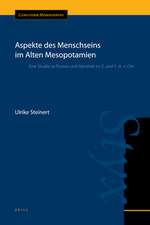 Aspekte des Menschseins im Alten Mesopotamien: Eine Studie zu Person und Identität im 2. und 1. Jt. v. Chr.