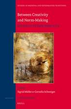 Between Creativity and Norm-Making: Tensions in the Early Modern Era