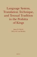 Language System, Translation Technique, and Textual Tradition in the Peshitta of Kings