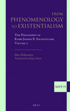 From Phenomenology to Existentialism: The Philosophy of Rabbi Joseph B. Soloveitchik, Volume 2