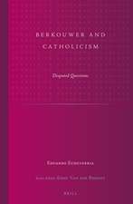 Berkouwer and Catholicism: Disputed Questions