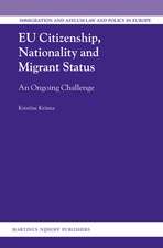 EU Citizenship, Nationality and Migrant Status: An Ongoing Challenge