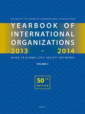 Yearbook of International Organizations 2013-2014 (Volume 6): Who's Who in International Organizations