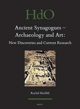 Ancient Synagogues - Archaeology and Art: New Discoveries and Current Research