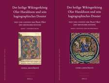 Der heilige Wikingerkönig Olav Haraldsson und sein hagiographisches Dossier (2 vols.): Text und Kontext der <i>Passio Olavi</i> (mit kritischer edition)