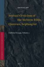 Textual Criticism of the Hebrew Bible, Qumran, Septuagint: Collected Essays, Volume 3