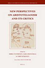 New Perspectives on Aristotelianism and Its Critics 