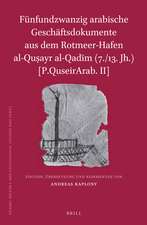 Fünfundzwanzig arabische Geschäftsdokumente aus dem Rotmeer-Hafen al-Quṣayr al-Qadīm (7./13. Jh.) [P.QuseirArab. II]