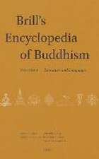 Brill's Encyclopedia of Buddhism. Volume One