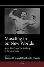 Muscling in on New Worlds: Jews, Sport, and the Making of the Americas