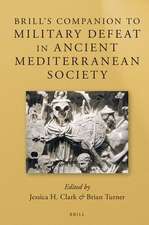 Brill’s Companion to Military Defeat in Ancient Mediterranean Society