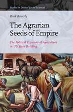 The Agrarian Seeds of Empire: The Political Economy of Agriculture in US State Building