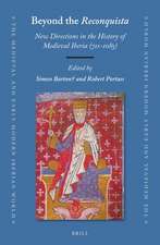 Beyond the <i>Reconquista</i>: New Directions in the History of Medieval Iberia (711-1085)