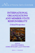 International Organizations and Member State Responsibility: Critical Perspectives