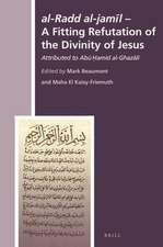 <i>al-Radd al-jamīl</i> - A Fitting Refutation of the Divinity of Jesus: Attributed to Abū Ḥāmid al-Ghazālī