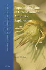 Popular Medicine in Graeco-Roman Antiquity: Explorations