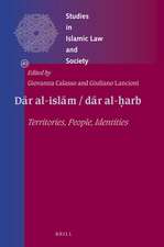 <i>Dār al-islām / dār al-ḥarb</i>: Territories, People, Identities