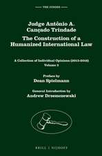 Judge Antônio A. Cançado Trindade. The Construction of a Humanized International Law