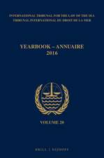 Yearbook International Tribunal for the Law of the Sea / Annuaire Tribunal international du droit de la mer, Volume 20 (2016)