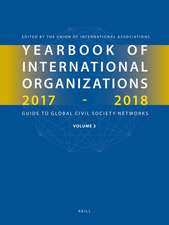 Yearbook of International Organizations 2017-2018, Volume 3: Global Action Networks - A Subject Directory and Index