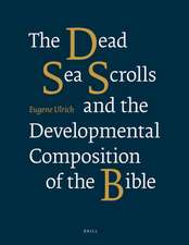 The Dead Sea Scrolls and the Developmental Composition of the Bible