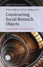 Constructing Social Research Objects: Constructionism in research practice