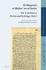 Al-Maqrīzī’s <i>al-Ḫabar ʿan al-bašar</i>, Vol. V, Section 4: Persia and Its Kings, Part I