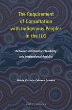 The Requirement of Consultation with Indigenous Peoples in the ILO