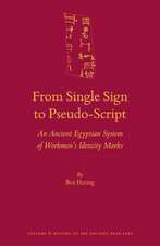 From Single Sign to Pseudo-Script: An Ancient Egyptian System of Workmen’s Identity Marks