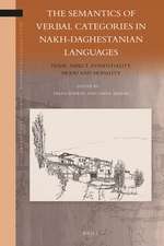 The Semantics of Verbal Categories in Nakh-Daghestanian Languages: Tense, Aspect, Evidentiality, Mood and Modality