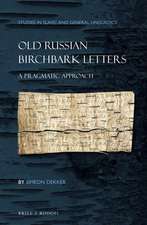 Old Russian Birchbark Letters: A Pragmatic Approach