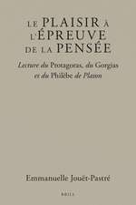 Le plaisir à l’épreuve de la pensée: Lecture du <i>Protagoras</i>, du <i>Gorgias</i> et du <i>Philèbe</i> de Platon