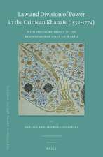 Law and Division of Power in the Crimean Khanate (1532-1774): With Special Reference to the Reign of Murad Giray (1678-1683)