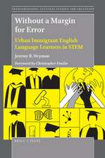 Without a Margin for Error: Urban Immigrant English Language Learners in STEM