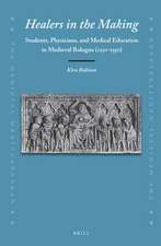 Healers in the Making: Students, Physicians, and Medical Education in Medieval Bologna (1250-1550)