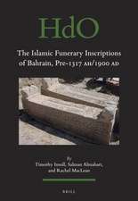 The Islamic Funerary Inscriptions of Bahrain, Pre-1317 AH/1900 AD