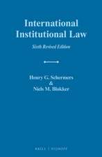 International Institutional Law: Sixth Revised Edition