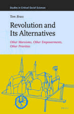 Revolution and Its Alternatives: Other Marxisms, Other Empowerments, Other Priorities