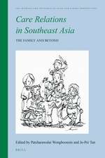 Care Relations in Southeast Asia: The Family and Beyond