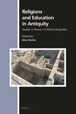 Religions and Education in Antiquity: Studies in Honour of Michel Desjardins