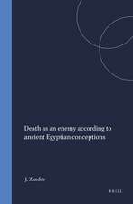 Death as an Enemy According to Ancient Egyptian Conceptions