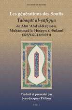 Les générations des Soufis: <i>Ṭabaqāt al-ṣūfiyya</i> de Abū ʿAbd al-Raḥmān, Muḥammad b. Ḥusayn al-Sulamī (325/937-412/1021)