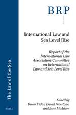 International Law and Sea Level Rise: Report of the International Law Association Committee on International Law and Sea Level Rise