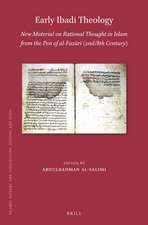 Early Ibadi Theology: New Material on Rational Thought in Islam from the Pen of al-Fazārī (2nd/8th Century)