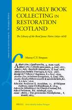 Scholarly Book Collecting in Restoration Scotland: The Library of the Revd James Nairn (1629–1678)