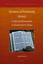 Masters of Psalmody (<i>bimo</i>): Scriptural Shamanism in Southwestern China