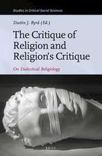 The Critique of Religion and Religion’s Critique: On Dialectical Religiology