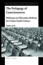 The Pedagogy of Consciousness: Pathways to Education Reform for Urban Youth Culture