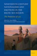 Nineteenth-Century Nationalisms and Emotions in the Baltic Sea Region: <i>The Production of Loss</i>