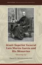 Jesuit Superior General Luis Martín García and His <i>Memorias</i>: “Showing Up”